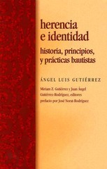 Herencia e identidad: Historia, principios y prácticas Bautistas