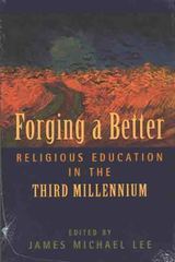 Forging a Better Religious Education in The Third Millennium