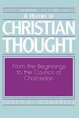 A History of Christian Thought Vol. I: From the Beginnings to the Council of Chalcedon