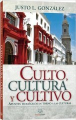 Culto, cultura y cultivo: Apuntes teológicos en torno a las culturas