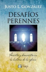 Desafíos Perennes: Aciertos y Desaciertos en la Historia de la Iglesia